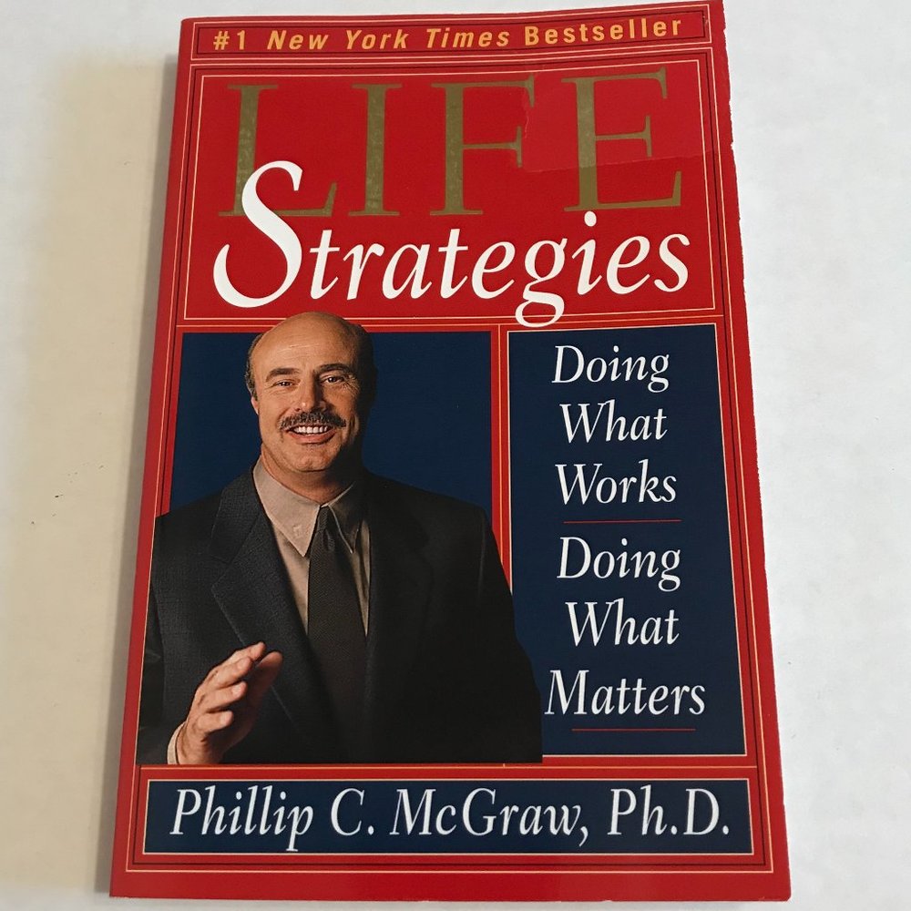 Book-Life Strategies: Doing What Works/Doing What Matters by Phillip C. McGraw